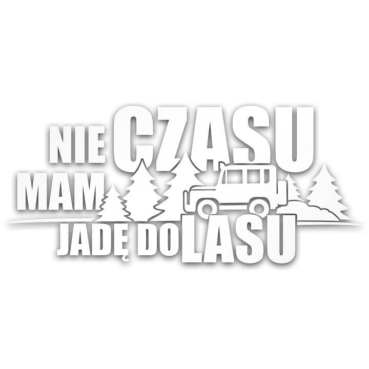 Odblaskowa czarna naklejka NIE MAM CZASU JADĘ DO LASU-227378